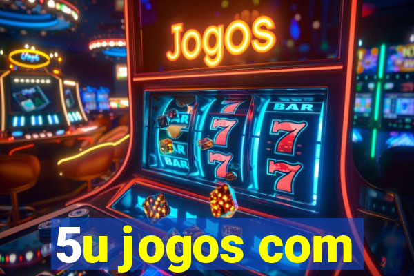 5u jogos com